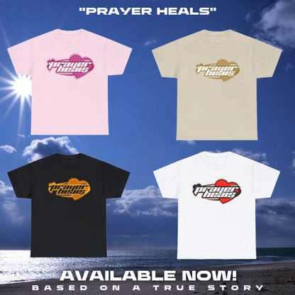 PRAYER HEALS TEE